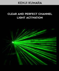 Kenji Kumara – Clear And Perfect Channel – Light Activation | Available Now !