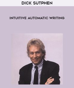 Dick Sutphen – Intuitive Automatic Writing | Available Now !