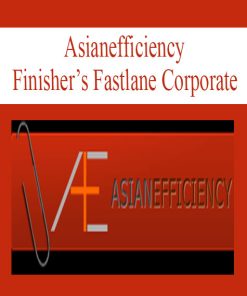 Asianefficiency – Finisher’s Fastlane Corporate | Available Now !