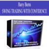 Barry Burns –  SWING TRADING WITH CONFIDENCE | Available Now !