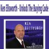 Ken Ellsworth – Unlock The Buying Code | Available Now !