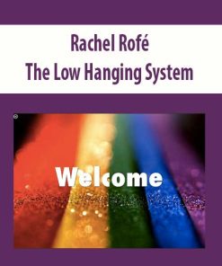 Rachel Rofé – The Low Hanging System – Update 2020 | Available Now !