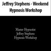 Jeffrey Stephens – Weekend Hypnosis Workshop | Available Now !