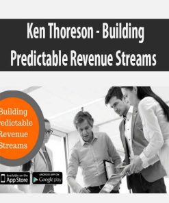 Ken Thoreson – Building Predictable Revenue Streams | Available Now !