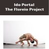 Ido Portal – The Floreio Project | Available Now !