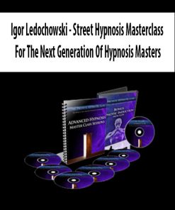 Igor Ledochowski – Street Hypnosis Masterclass For The Next Generation Of Hypnosis Masters | Available Now !