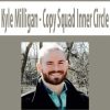 Kyle Milligan – Copy Squad Inner Circle | Available Now !