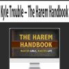 Kyle Trouble – The Harem Handbook | Available Now !