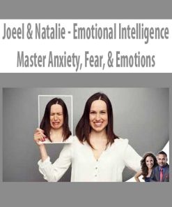 Joeel & Natalie – Emotional Intelligence Master Anxiety, Fear, & Emotions | Available Now !