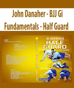 John Danaher – BJJ Gi Fundamentals – Half Guard | Available Now !