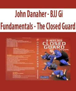John Danaher – BJJ Gi Fundamentals – The Closed Guard | Available Now !