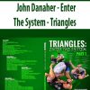 John Danaher – Enter The System – Triangles | Available Now !