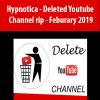 Hypnotica – Deleted Youtube Channel rip – Feburary 2019 | Available Now !