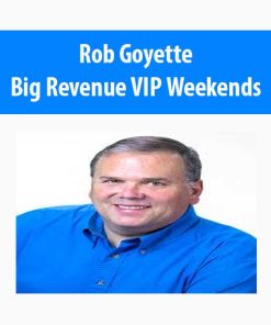 Rob Goyette – Big Revenue VIP Weekends | Available Now !