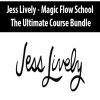 Jess Lively – Magic Flow School – The Ultimate Course Bundle | Available Now !