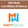 Matt Wacek – Local Affiliate SEO Mastery | Available Now !