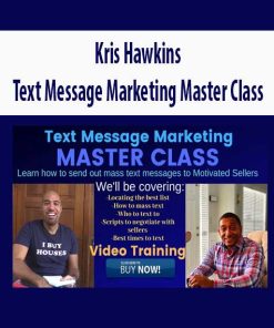 Kris Hawkins – Text Message Marketing Master Class | Available Now !