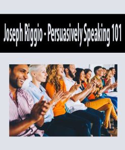 Joseph Riggio – Persuasively Speaking 101 | Available Now !