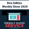 Ben Adkins – Weekly Show 2020 | Available Now !