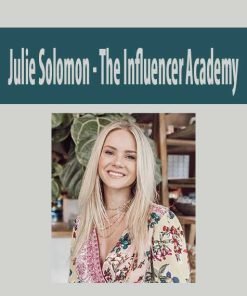 Julie Solomon – The Influencer Academy | Available Now !