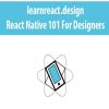 learnreact.design – React Native 101 For Designers | Available Now !