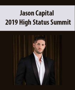 Jason Capital – 2019 High Status Summit | Available Now !