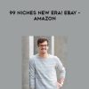 Oliver Goehler – 99 Niches New Era! eBay – Amazon | Available Now !