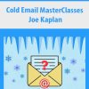 Joel Kaplans – Cold Email MasterClasses | Available Now !