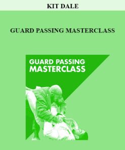 KIT DALE – GUARD PASSING MASTERCLASS | Available Now !