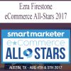Ezra Firestone – eCommerce All-Stars 2017 | Available Now !