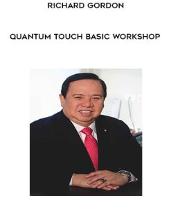 Richard Gordon- Quantum Touch Basic Workshop | Available Now !