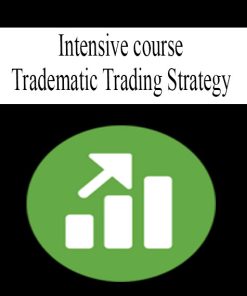 Intensive course – Tradematic Trading Strategy | Available Now !