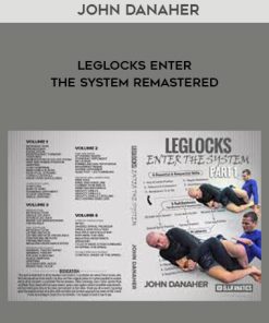 John Danaher – Leglocks Enter The System Remastered | Available Now !