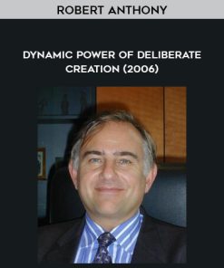 Robert Anthony – Dynamic Power Of Deliberate Creation (2006) | Available Now !