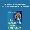 Iain McGilchrist – The Master and His Emissary – The Divided Brain and the Making | Available Now !