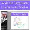 Joe McCall & Claude Diamond – Lease Purchase GUTS Webinar | Available Now !