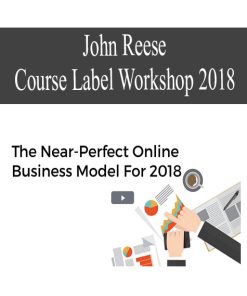 John Reese – Course Label Workshop 2018 | Available Now !