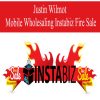 Justin Wilmot – Mobile Wholesaling | Instabiz Fire Sale | Available Now !
