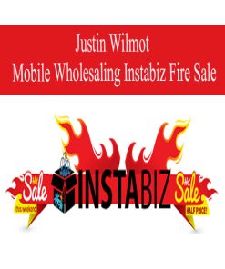 Justin Wilmot – Mobile Wholesaling | Instabiz Fire Sale | Available Now !