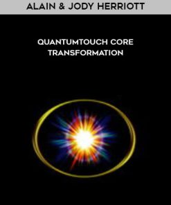 Alain & Jody Herriott – QuantumTouch Core Transformation | Available Now !