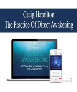 Craig Hamilton – The Practice Of Direct Awakening | Available Now !