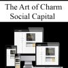 The Art of Charm – Social Capital Networking Intensive | Available Now !