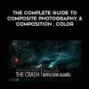 The Complete Guide To Composite Photography, & Composition , Color | Available Now !