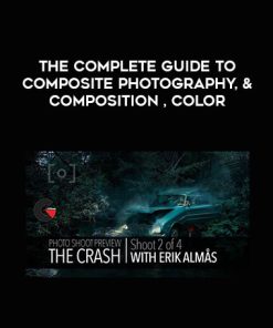 The Complete Guide To Composite Photography, & Composition , Color | Available Now !