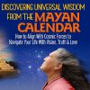 Universal Wisdom From the Mayan Calendar – Grandmother Flordemayo | Available Now !