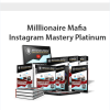 Millionaire Mafia – Instagram Mastery Platinum Training | Available Now !