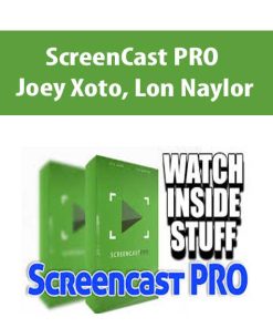 Joey Xoto, Lon – Naylor ScreenCast PRO | Available Now !