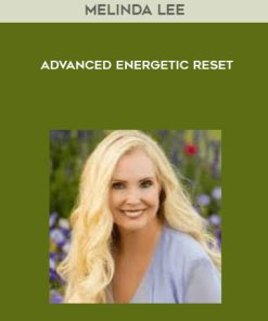 Melinda Lee – ADVANCED Energetic Reset | Available Now !