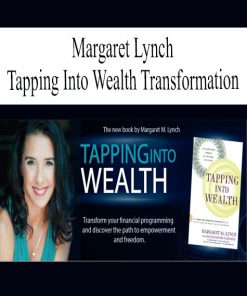 Margaret Lynch – Tapping Into Wealth Transformation | Available Now !