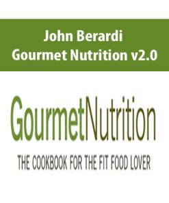 John Berardi – Gourmet Nutrition v2.0 | Available Now !